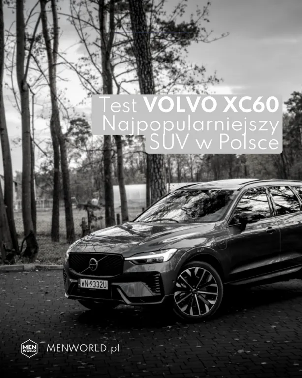 Test Volvo XC60 - MenWorld.pl